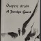 ION CODRESCU - OASPETE STRAIN / A FOREIGN GUEST (VERSURI HAIKU, RENGAY, HAIBUN &amp; RENKU TRADUSE IN ENGLEZA DE AUTOR, 1999 / DESENE DE ION CODRESCU)