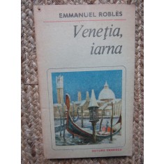 Emmanuel Robles - Venetia, iarna