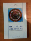 MEDITATIE CREATOARE SI CONSTIINTA MULTIDIMENSIONALA de LAMA ANAGARIKA GOVINDA ,