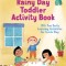 The Rainy Day Toddler Activity Book: 100+ Fun Early Learning Activities for Inside Play
