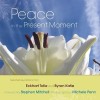 Peace in the Present Moment