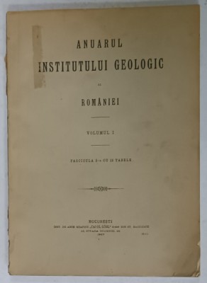 ANUARUL INSTITUTULUI GEOLOGIC AL ROMANIEI , VOLUMUL I , FASCICULA 2 CU 12 TABELE , 1907 foto