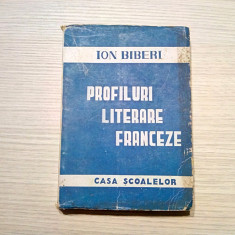 PROFILURI LITERARE FRANCEZE - ION BIBERI (dedicatie-autograf) - 1945, 355 p.