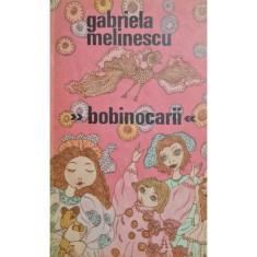 Carte Gabriela Melinescu - Bobinocarii foto