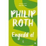 Engedd el I-II. - Philip Roth