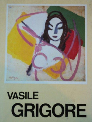 VASILE GRIGORE EXPOZITIE RETROSPECTIVA DE PICTURA SI DESEN 1985 * EXEMPLAR SEMNAT DE ARTIST foto