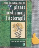 Mica enciclopedie de plante medicinale si fitoterapie Gheorghe Mohan