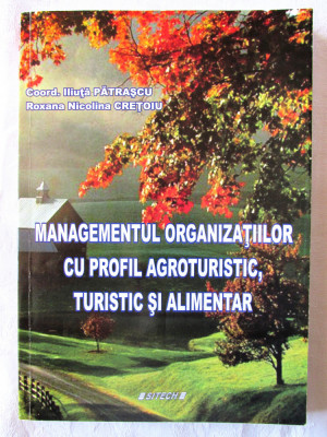 MANAGEMENTUL ORGANIZATIILOR CU PROFIL AGROTURISTIC, TURISTIC SI ALIMENTAR foto