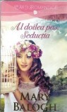 Al doile pas, seductia Mary Balogh carte romantica editura Lira 2015 303 pagini