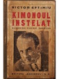 Victor Eftimiu - Kimonoul instelat (Editia: Editie interbelica)