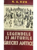 N. A. Kun - Legendele și miturile Greciei antice