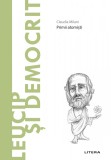 Cumpara ieftin Leucip si Democrit. Volumul 40. Descopera Filosofia., Gill Paul