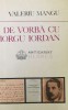 De vorba cu Iorgu Iordan - Valeriu Mangu, Editura Minerva, Memorialistica, Coperta Brosata, Stare Buna