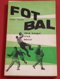Carte Fotbal - &quot;FOTBAL DE-A LUNGUL UNUI SECOL&quot; de Tudor Vasile, 1967