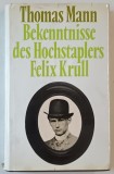 BEKENNTNISSE DES HOCHSTAPLERS FELIX KRULL (MARTURISIRILE ESCROCULUI FELIX KRULL ) von THOMAS MANN , TEXT IN LIMBA GERMANA , ANII &#039;60 - &#039; 70