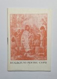 Rugăciuni pentru copii &ndash; broșură religioasă, 32 pag.