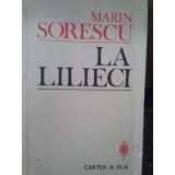 Marin Sorescu - La lilieci, cartea a patra (Editia: 1988)