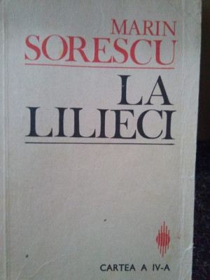 Marin Sorescu - La lilieci, volumul IV (1988) foto