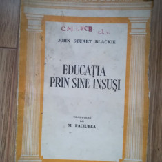 Educatia Prin Sine Insusi - J. S. Blackie, interbelica Ed. Cugetarea psihologie
