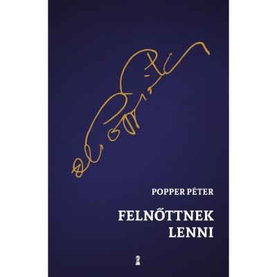 Felnőttnek lenni - Popper P&amp;eacute;ter foto