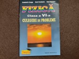FIZICA CULEGERE DE PROBLEME CLASA A VI-A-CONSTANTIN COREGA, DOREL HARALAMB, SERYL TALPALARU
