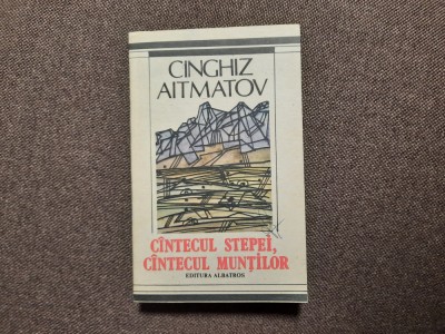 CINGHIZ AITMATOV, CINTECUL STEPEI, CINTECUL MUNTILOR( GEAMILIA. VAPORUL ALB...) foto