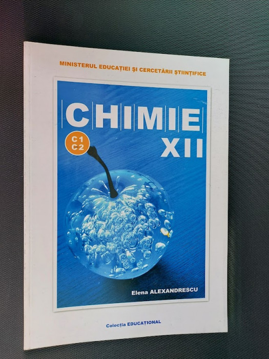 Chimie C1-C2 manual pentru clasa a XII-a - Alexandrescu, Elena
