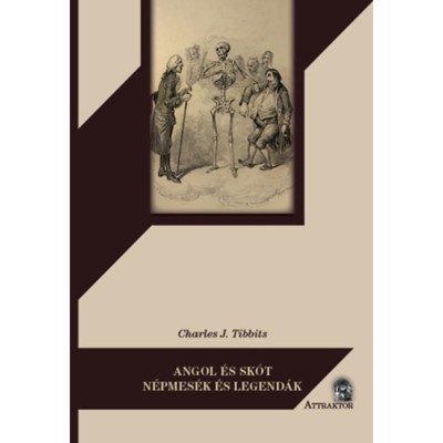 Angol &amp;eacute;s sk&amp;oacute;t n&amp;eacute;pmes&amp;eacute;k &amp;eacute;s legend&amp;aacute;k - Charles J. Tibbits foto