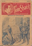 REVOLTA DIN AFGANISTAN, Dupa documente secrete. TOM SHARCK, REGELE DETECTIVILOR, Nr. 13, ed. Imprimeria, Bucuresti, 1941.