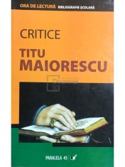 Titu Maiorescu - Critice (Editia: 2007) foto