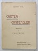 CARTEA CANTECELOR de HEINRICH HEINE , traduceri de EMIL DORIAN , EDITIE INTERBELICA