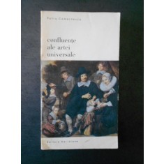 PETRU COMARNESCU - CONFLUENTE ALE ARTEI UNIVERSALE