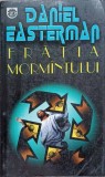 Fratia Mormantului - Daniel Easterman, Rao, 1998, Romana, Roman, Beletristica, Paperback