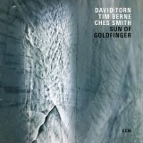 Sun Of Goldfinger | David Torn, Tim Berne, Ches Smith &lrm;, Jazz, ECM Records