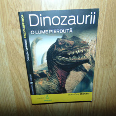 Dinozaurii -o lume pierduta -Colectiile Cotidianului Enciclopedica