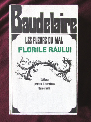 &amp;quot;LES FLEURS DU MAL / FLORILE RAULUI&amp;quot;, Charles Baudelaire, 1967 foto