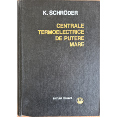 Centrale termoelectrice de putere mare, vol. 3 - K. Schroder