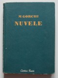 M. Gorchi (Gorki) - Nuvele (1952; trad. Cezar Petrescu și Elena Constantinescu)