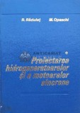 Cumpara ieftin Proiectarea hidrogeneratoarelor si a motoarelor sincrone (volumul 1) - 1980 - Remus Radulet (P3)