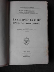 LA VIE APRES LA MORT DANS LES CROYANCES DE L&amp;#039;HUMANITE - JAMES THAIER ADDISON (CARTE IN LIMBA FRANCEZA) foto