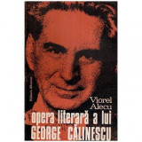 Viorel Alecu - Opera literara a lui George Calinescu - 113923