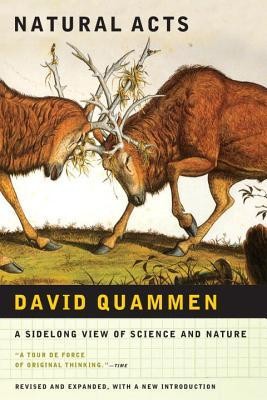 Natural Acts: A Sidelong View of Science &amp; Nature