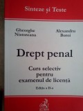 Gheorghe Nistoreanu, Alexandru Boroi - Drept penal. Curs selectiv pentru examenul de licenta, ed. a II-a