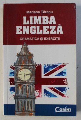 LIMBA ENGLEZA - GRAMATICA SI EXERCITII de MARIANA TARANU , 2008 foto