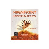 Magnificent Homespun Brown: A Celebration