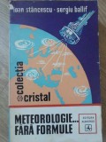 METEOROLOGIE... FARA FORMULE-I. STANCESCU, S. BALLIF