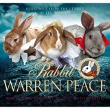 Rabbit Warren Peace - Retelling War &amp; Peace Leo Tolstoy cu iepurasi - Carti copii Classics