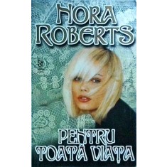 Nora Roberts - Pentru toata viata (1998)