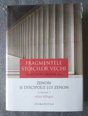 Hans von Arnim (ed.) - Fragmentele stoicilor vechi: Zenon ?i discipolii... foto