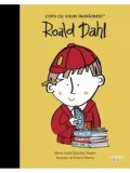Roald Dahl. Copii cu visuri indraznete/Maria Isabel Sanchez Vegara